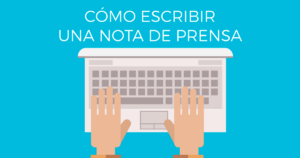 Cómo escribir una nota de prensa