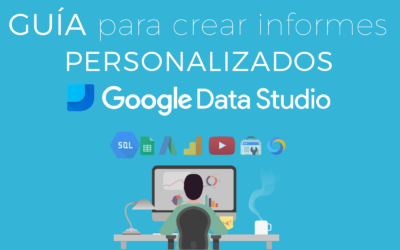 Crear informes personalizados de Google Analytics con Google Data Studio